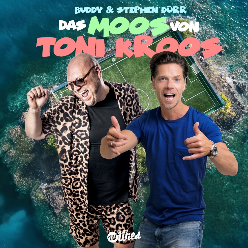 Buddy & Stephen Dürr – Das Moos Von Toni Kroos