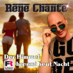 Rene Chanté – Der Himmel Brennt Heut Nacht