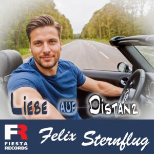 Felix Sternflug – Liebe Auf Distanz