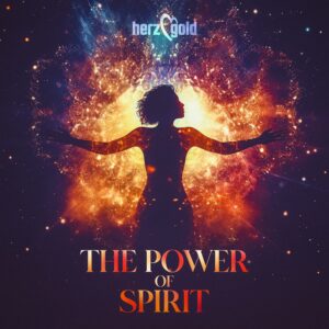 Herzgold – The Power Of Spirit