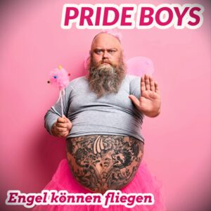 PRIDE BOYS – Engel Können Fliegen