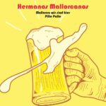 Hermanos Mallorcanos – Mallorca Wir Sind Hier & Pille Palle