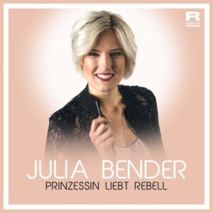 Julia Bender – Prinzessin Liebt Rebell