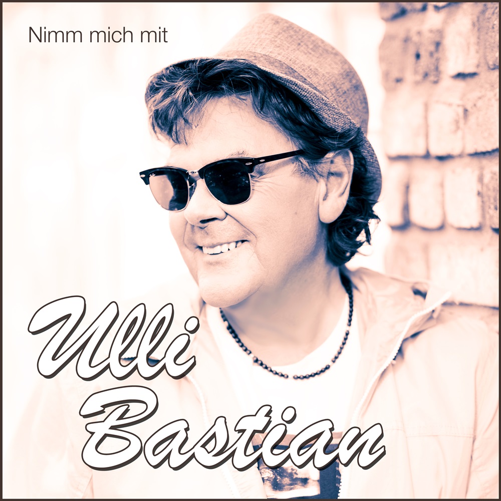 Ulli Bastian – Nimm Mich Mit