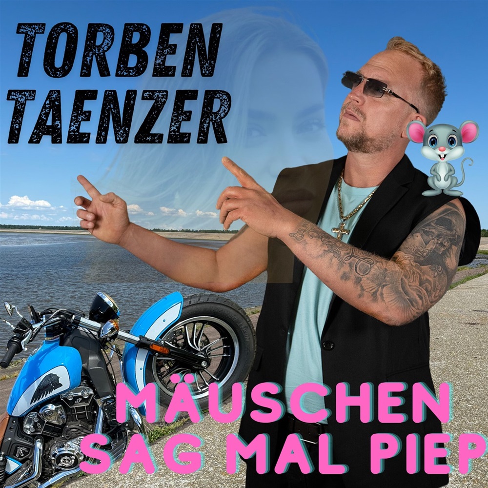 Torben Taenzer – Mäuschen Sag Mal Piep