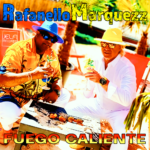 Rafanello Marquezz – Fuego Caliente