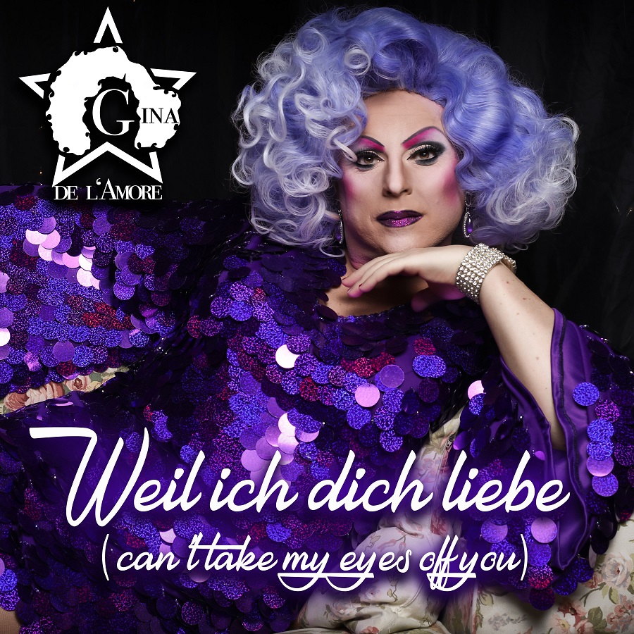 Gina de L‘Amore – Weil Ich Dich Liebe