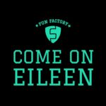 Fun Factory – Come On Eileen