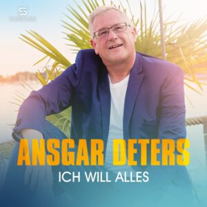Ansgar Deters – Ich Will Alles