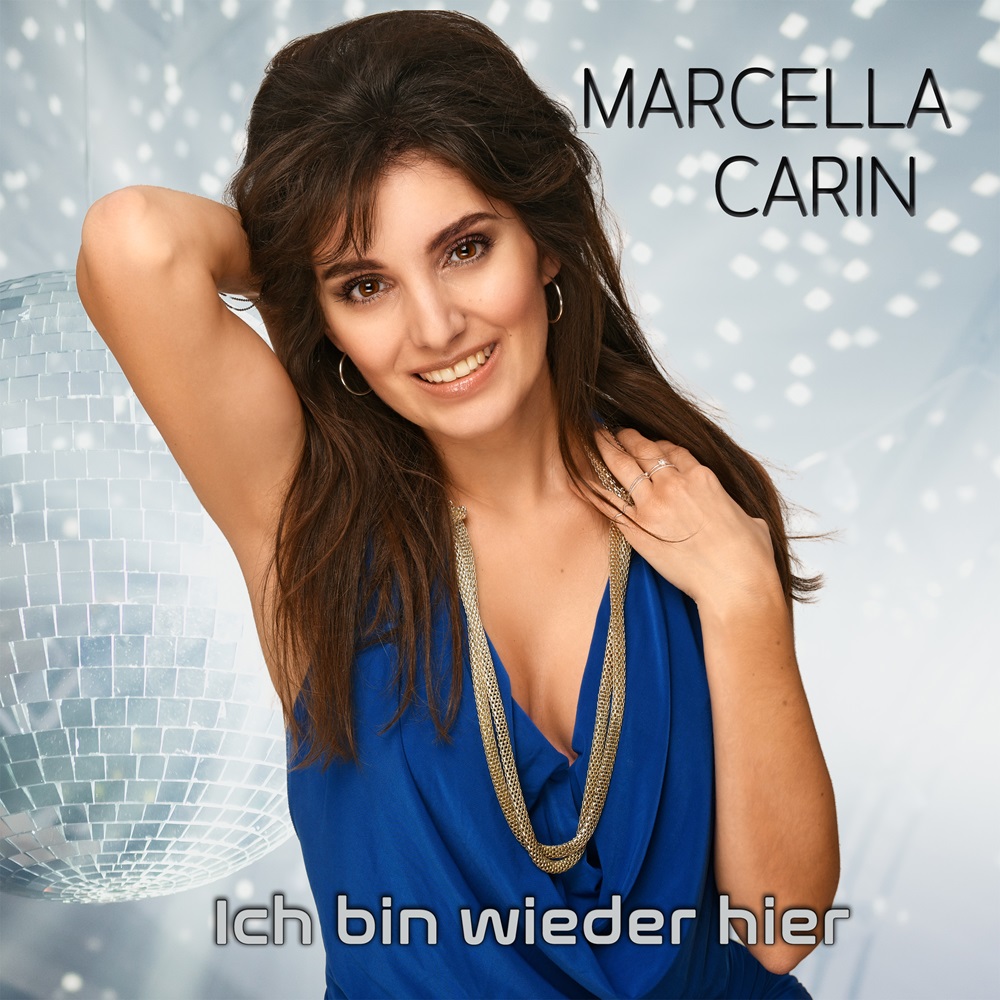 Marcella Carin – Ich Bin Wieder Hier