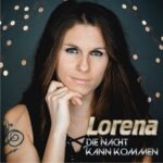 Lorena – Die Nacht Kann Kommen