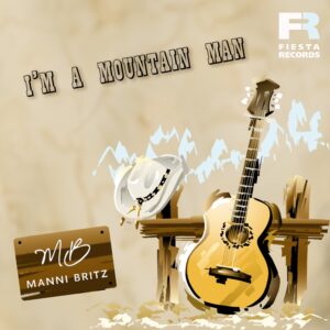 Manni Britz – I’m A Mountain Man