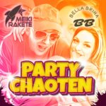 Meiki Rakete & BellaBrina – Party-Chaoten