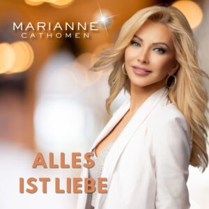 Marianne Cathomen – Alles Ist Liebe