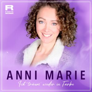 Anni Marie – Ich Träum‘ Wieder In Farbe