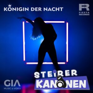 Steirerkanonen – Königin Der Nacht