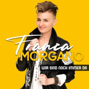 Franca Morgano – Wir Sind Noch Immer Da (Album)