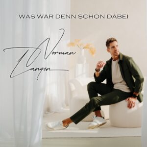 Norman Langen – Was Wär Denn Schon Dabei