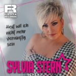Sylvia Stern – Heut Will Ich Nicht Mehr Vernünftig Sein
