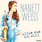 Nanett Weiss – Alles Was Ich Will