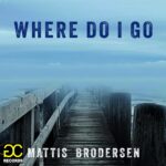 Mattis Brodersen – Where Do I Go