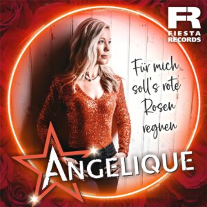 Angelique – Für Mich Soll’s Rote Rosen Regnen