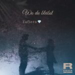 Zafiero – Wo Du Bleibst