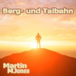 Martin M. Jones – Berg- Und Talbahn