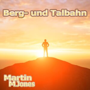 Martin M. Jones – Berg- Und Talbahn