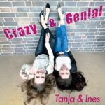 Tanja & Ines – Crazy & Genial