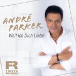 André Parker – Weil Ich Dich Liebe