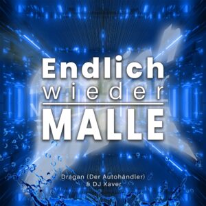 Dragan (Der Autohändler) & DJ Xaver – Endlich Wieder Malle
