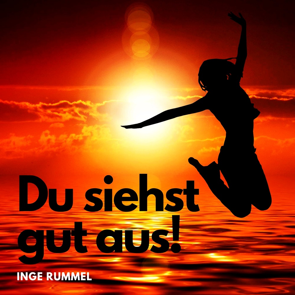 Inge Rummel – Du Siehst Gut Aus!