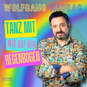 Wolfgang Nadrag – Tanz Mit Mir Auf Dem Regenbogen