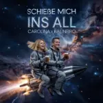 Carolina & Balineiro – Schieße Mich Ins All