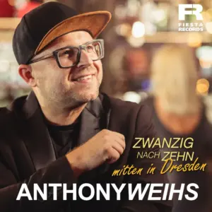 Anthony Weihs – Zwanzig Nach Zehn Mitten In Dresden