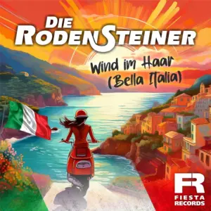 Die Rodensteiner – Wind Im Haar (Bella Italia)