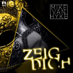 Mike van Hyke – Zeig Dich