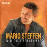 Mario Steffen – Weil Das Leben Gewinnt