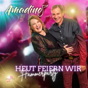 Die Amadinos – Heute Feiern Wir