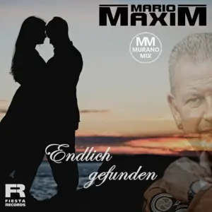 Mario Maxim – Endlich Gefunden (Muranomix)