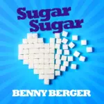 Benny Berger – Sugar Sugar