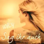 HARDY – Sag Ihr Auch