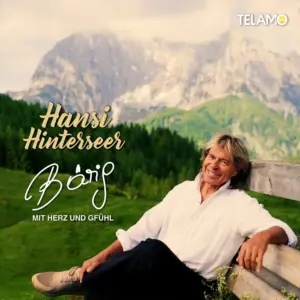 Hansi Hinterseer – Bärig – Mit Herz Und Gfühl