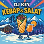DJ Key – Kebap & Salat