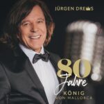Jürgen Drews – 80 Jahre König von Mallorca