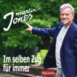 Martin Jones – Im Selben Zug Für Immer
