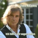 Uwe Adams – Ich Hätt’s Dir Sagen Sollen