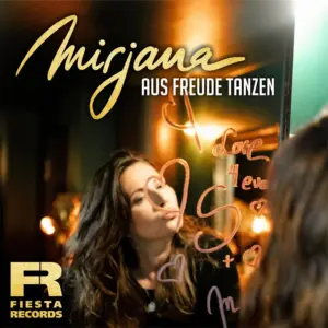 Mirjana – Aus Freude Tanzen