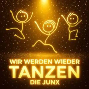 Die JunX – Wir Werden Wieder Tanzen